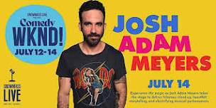 Snowmass Comedy WKND!: Josh Adam Meyers Huntsville