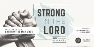 Strong in the Lord Men's Conference 2024