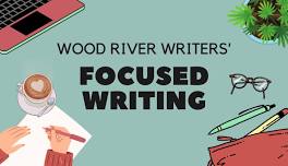 Wood River Writers’ Focused Writing Group