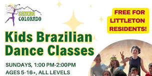 Kids Brazilian Dance Classes *FREE for Littleton Residents*