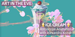 Art in the Eve - ICE CREAMRotoscope Animation