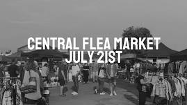 CENTRAL FLEA MARKET - JULY 21ST