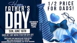 Dad's Eat 1/2 Off For Father's Day!