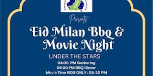 Eid Milan BBQ & Movie Night under the stars