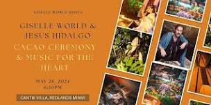 Cacao and Music for the Heart with Giselle World & Jesus Hidalgo