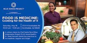 BZP Scottsdale - FOOD IS MEDICINE: Cooking for the Health of It!