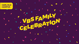 VBS Family Celebration