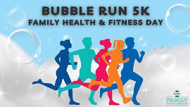 Bubble Run 5K for Family Health & Fitness Day