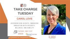 Take Charge Tuesday | Carol Love | Ascending New Heights