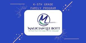 K-5th Grade Family Program at Pace Library: Magician Lee Bott