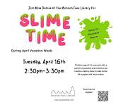 Slime Time (Ages 5-10 Registration Required)