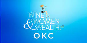 Wine, Women & Wealth - OKC Public