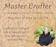 Master Crafter- Willow Basket Weaving with Jo Campbell- Amsler