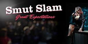 Smut Slam “Great Expectations”