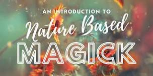 Introduction to Nature Based Magick