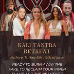 Kali Tantra Retreat - Turkiye Edition