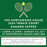 The 2024 Northwood House Tennis Court Summer Supper (fundraiser)