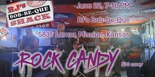 ROCK CANDY! Rockin' you at RJ's on June 22!