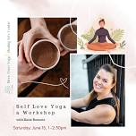 Self Love Yoga a Workshop: In Studio with Katie Bonnett