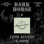 Dark Horse at The Black and Grey