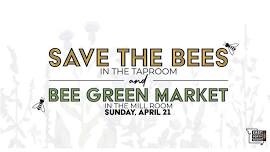 Save The Bees // Bee Green Market