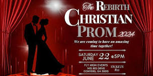 The Rebirth Christian Prom  2024