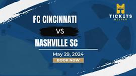 FC Cincinnati vs. Nashville SC at TQL Stadium