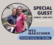 Special Guest Speaker: Wes Marchner