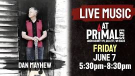 Dan Mayhew LIVE at Primal Eats