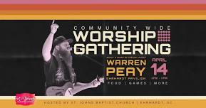 Community Wide Worship Gathering: Special Guest, Warren Peay