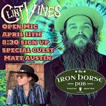 Open Mic Night hosted by Clint Vines featuring a special appearance by Matt Austin!!