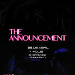 THE ANNOUNCEMENT BY GREAT • 26 APR • 09 PM