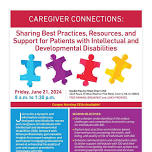 Caregiver Connections: Sharing Best Practices, Resources, and Support for Patients with IDD