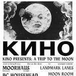 KINO PRESENTS: A TRIP TO THE MOON