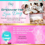 EmpowerHer Spa Day at Sheek Studio!