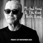 Michael Head & The Red Elastic Band