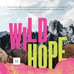 Say Yes to Wild Hope: A Mama Meet Up