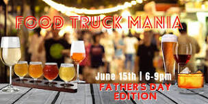 Food Truck Mania – Father’s Day Edition