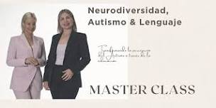 Master Class sobre Neurodiversidad, Autismo y Lenguaje.