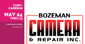 CASH4CAMERAS at Bozeman Camera in Bozeman, MT!