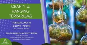 Crafty U: Hanging Terrariums (South Branch)