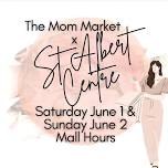 The Mom Market Edmonton x St Albert Centre