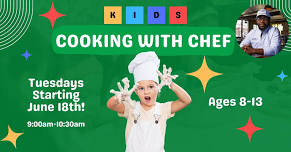 Kids Cooking Class with Chef!