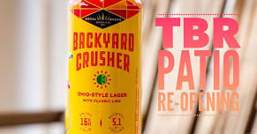 TBR Patio Re-Opening with Backyard Crusher