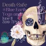 Death Cafe at Blue Earth Yoga