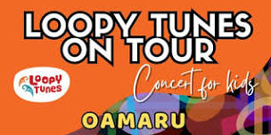 Loopy Tunes on Tour Concert [Oamaru]