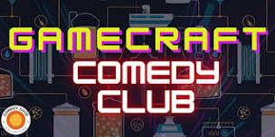 GameCraft Comedy Club — GameCraft Brewing