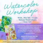 Watercolor Workshop for Adults & Teens! (Abstract Floral & Ink Watercolor)