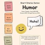 5-Week Short Stories Series: Humor at Sturgis Library