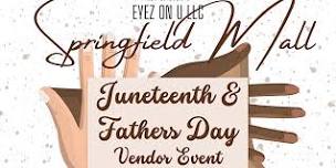 Juneteenth/Fathers Day Springfield Mall Vendor event